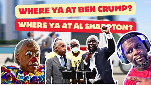 Where Ya At Ben Crump? Where Ya At Al Sharpton?