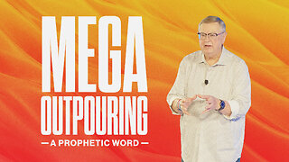 Mega Outpouring (A Prophetic Word) | Tim Sheets