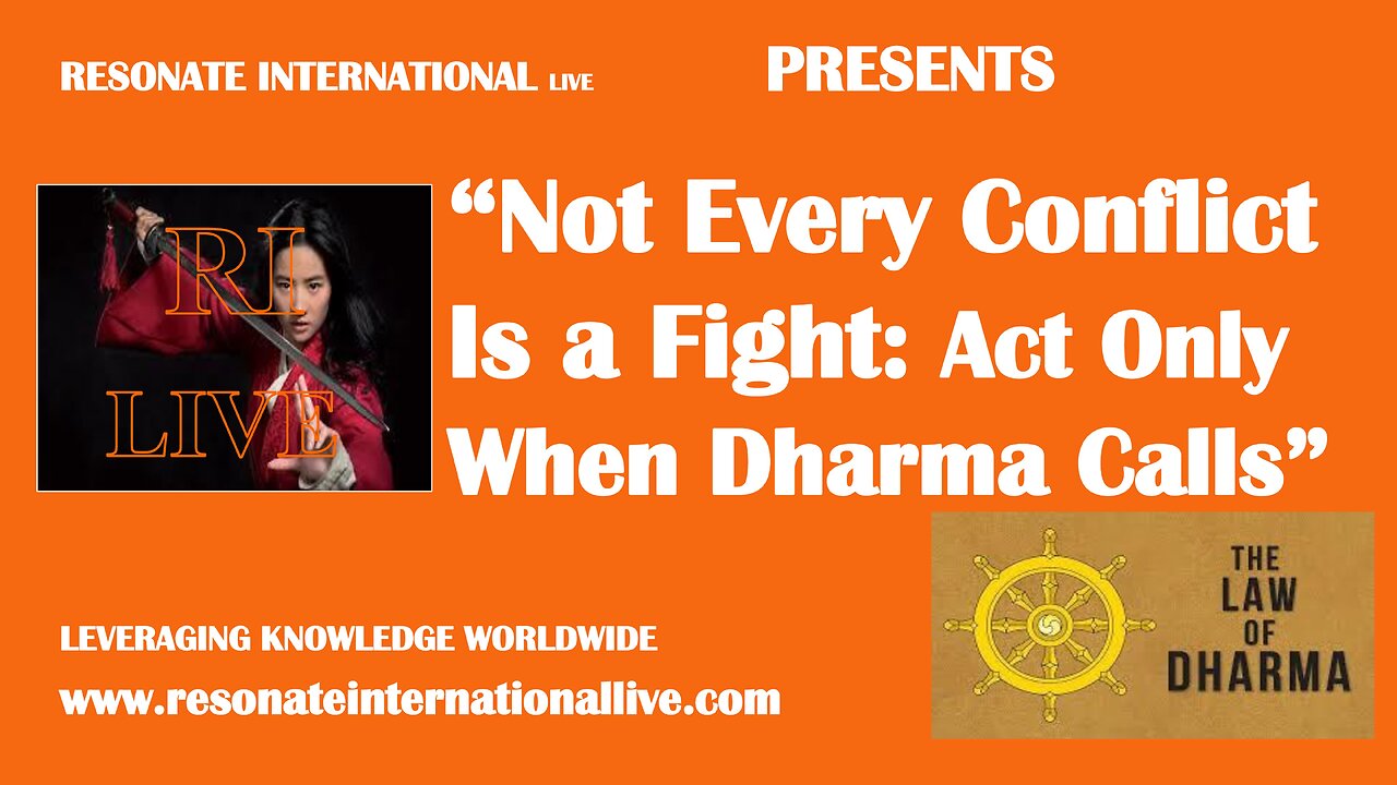 “Not Every Conflict Is a Fight: Act Only When Dharma Calls”