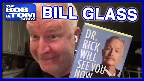 Bill Glass ("Dr. Rick") and Jamie Lissow! | The BOB & TOM Show