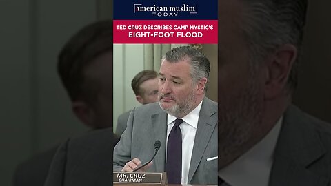 Ted Cruz describes camp mystic's EIGHT-FOOT FLOOD.