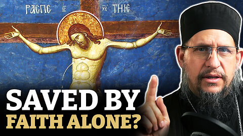 Is “Faith Alone” Biblical? An Orthodox Response