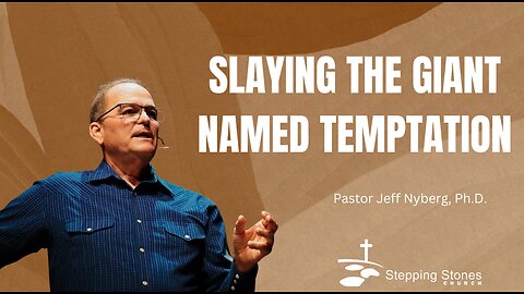 Slaying the Giant Named Temptation