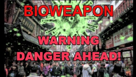 "Warning: Danger Ahead Due to Bioweapon!"