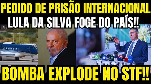 urgente!! LULA FOGE DO PAÍS!! PEDIDO DE PRISÃO INTERNACIONAL EXPLODE NO STF!! PARALISAÇÃO TOTAL!!