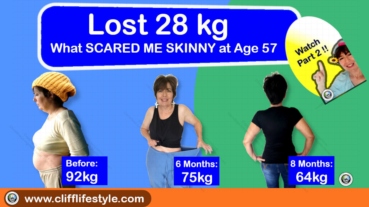 Part 2 - 28kgs Lost - What Scared Me Skinny At Age 57