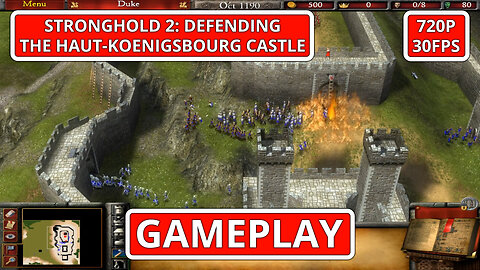 Stronghold 2: Gameplay: Defending The Haut-Koenigsbourg Castle - (PC HD) [720p30FPS]