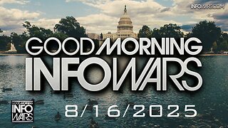 GOOD MORNING INFOWARS WITH BREANNA MORELLO - 8/16/2025:
