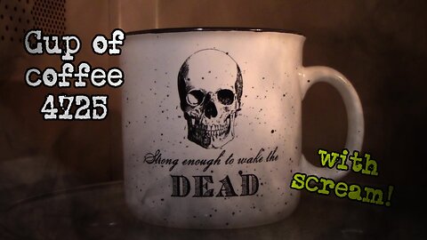 Cup of Coffee 4725---Overload of Energies: Solar, Planetary, Other