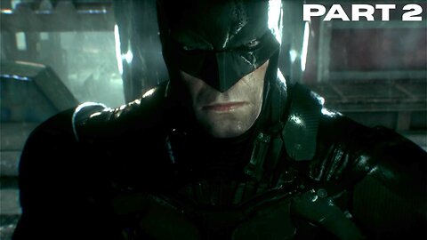 Batman Arkham Knight: PART 2