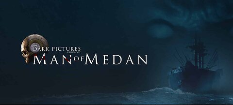 Man Of Medan | Dark Pictures Anthology