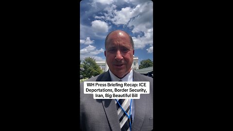 White House Press Briefing Recap: ICE Deportations, Border Security, Iran, Big Beautiful Bill