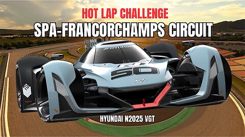 GRAN TURISMO 7 | HOT LAP IN SPA WITH THE 2025 HYUNDAI VGT | HOT LAP CHALLENGE