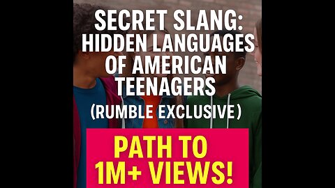 Secret Slang: Hidden Languages of American Teenagers (Rumble Exclusive)