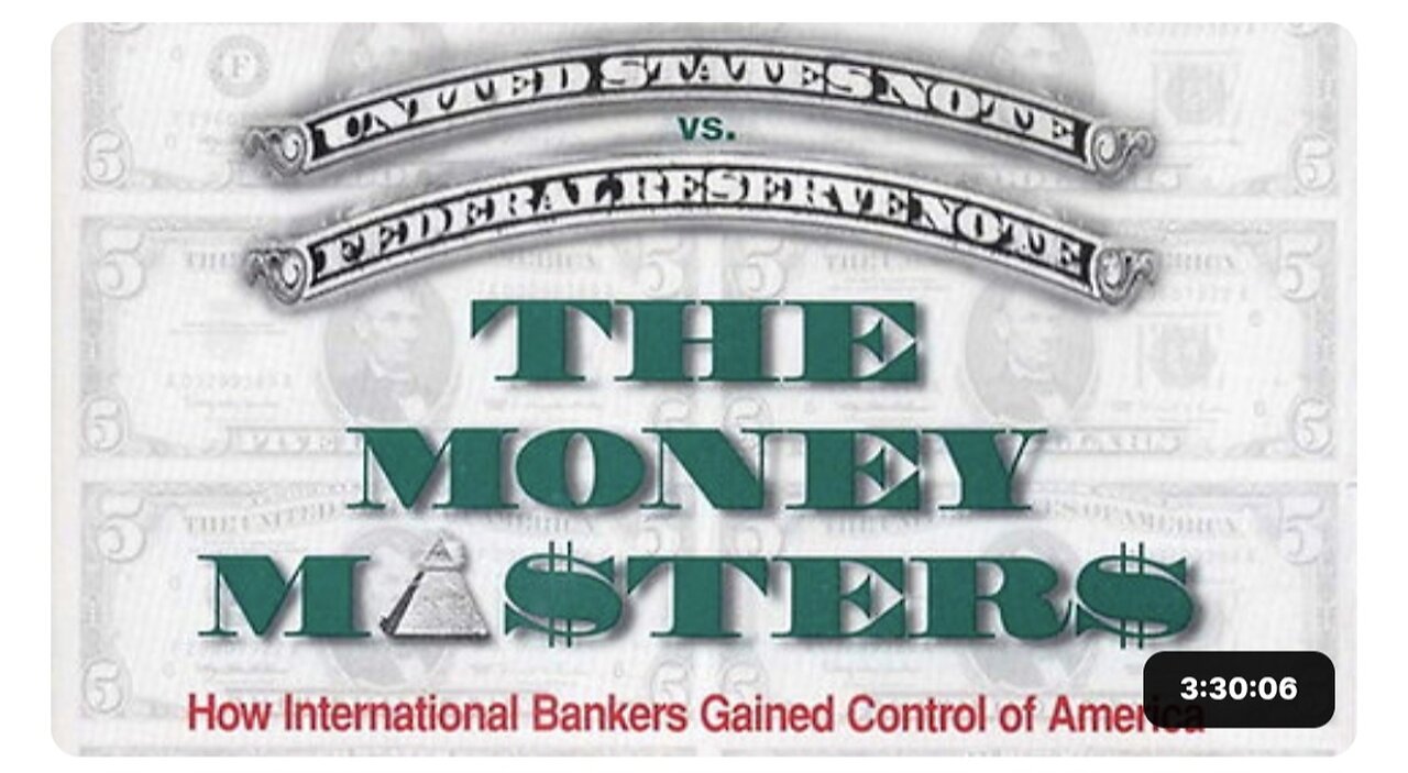 The Money Masters 'How International Bankers Gained Control of America'