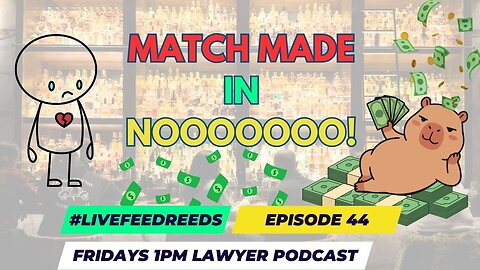 #LiveFeedReeds - Episode 44 - Match Made in...Scamsville