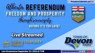 FreedomCalendar.net TV #054: Alberta Prosperity Project Townhall in Devon (LiveStreamed)