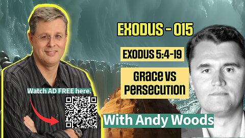 Exodus 015 – Grace's Triumph. Exodus 5:4-19. Dr. Andy Woods. 9-14-2025.