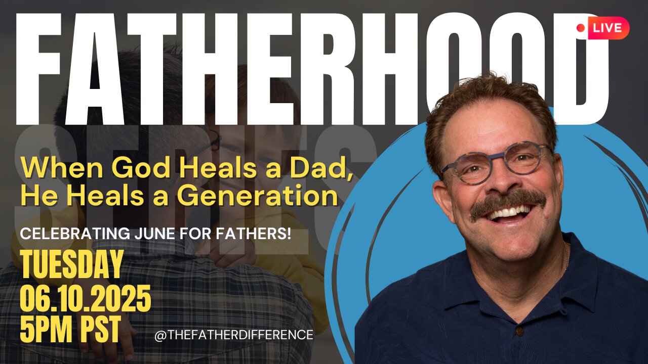 When God Heals a Dad, He Heals a Generation: Ed Tandy McGlasson