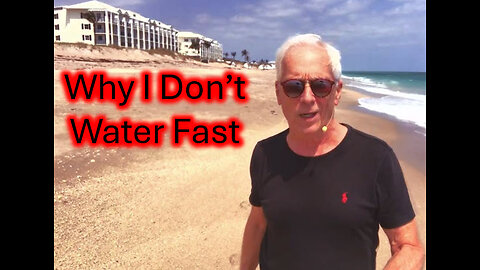 Why I don't Water Fast #live #tips # life