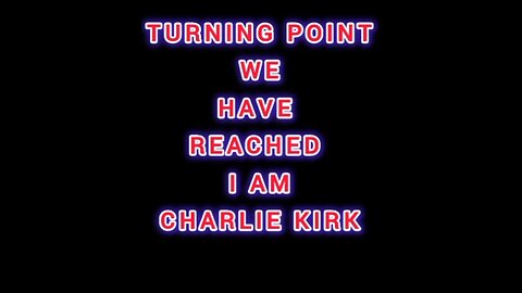 Charlie Kirk I AM WE ARE CHARLIE KIRK