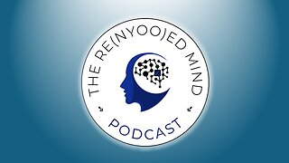 The Re(Nyoo)ed Mind Podcast: Year In Preview
