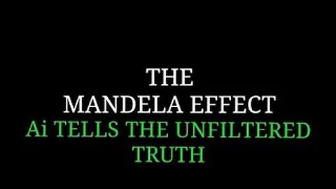 I Asked Ai (ChatGPT4) the Truth About the Mandela Effect… This Is What It Said