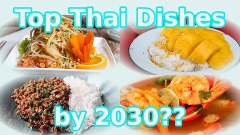 Master the Trend: Top Thai Dishes by 2030