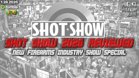 🔴NIGHTNATION.LIVE | GUNSTREAM: SHOT SHOW 2026