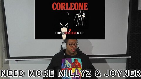 GODFATHER VIBES!! Millyz & Joyner Lucas - Corleone [REACTION]