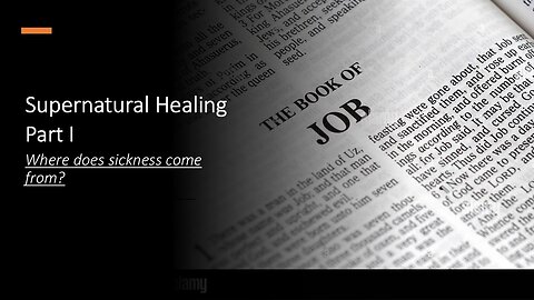The Supernatural Healing | Part I | Where does sickness come from?