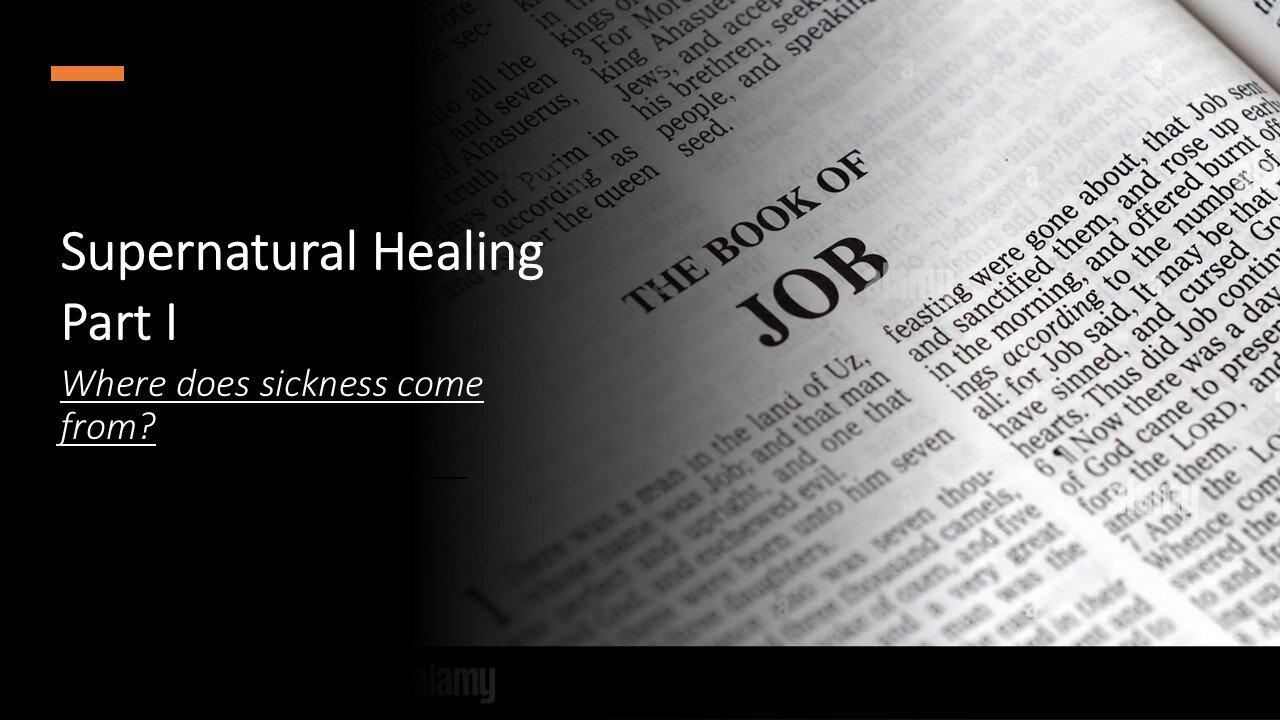 The Supernatural Healing | Part I | Where does sickness come from?