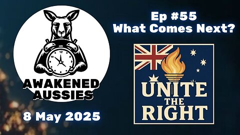 Ep. 55 | What is the RIGHT way forward? | Awakened Aussies 8-05-2025