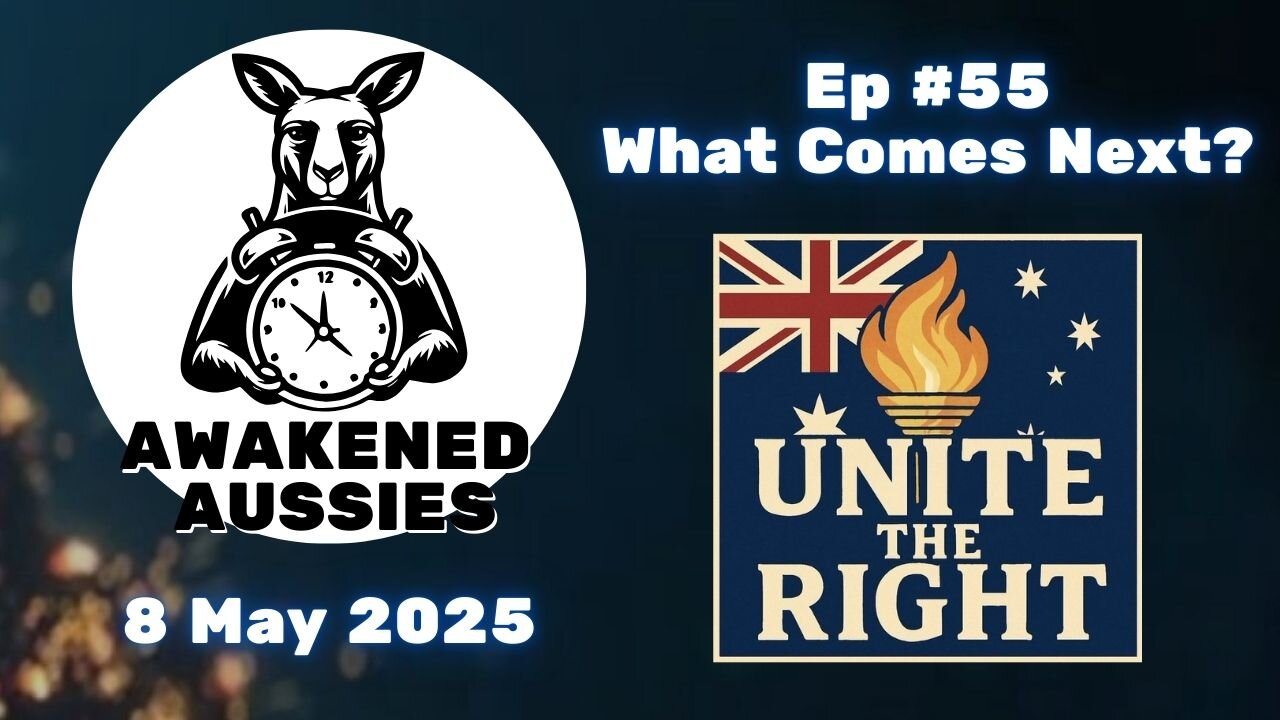 Ep. 55 | What is the RIGHT way forward? | Awakened Aussies 8-05-2025