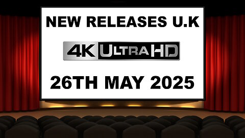 NEW 4K UHD Releases [26TH MAY 2025 | U.K | Links Included]