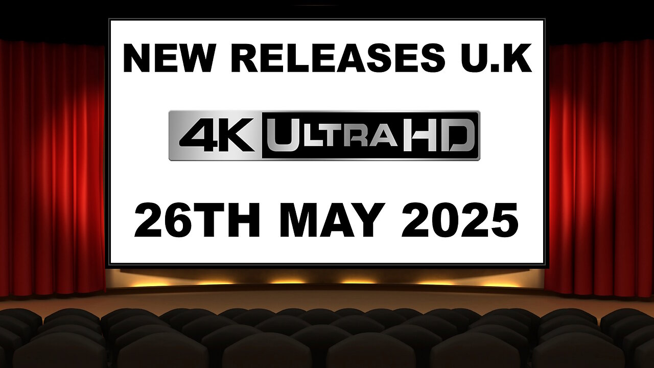 NEW 4K UHD Releases [26TH MAY 2025 | U.K | Links Included]