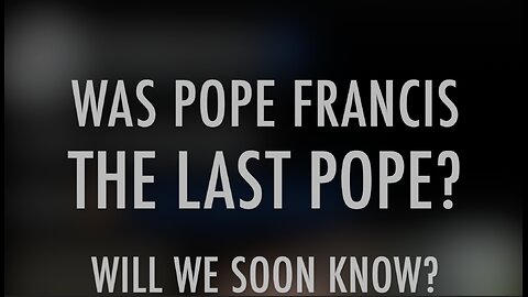 THE LAST POPE?