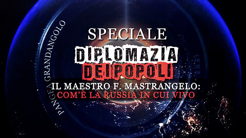 Diplomazia dei Popoli, intervista a Fabio Mastrangelo - 20250504 - Pangea Speciale e Byoblu