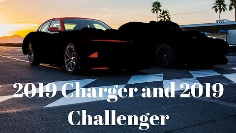 2019 Dodge Charger and 2019 Dodge Challenger???