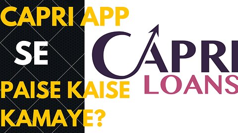 Capri App Se Paise Kaise Kamaye?