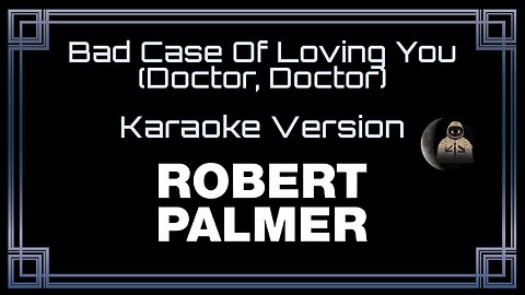 Robert Palmer - Bad Case Of Loving You (Doctor, Doctor) (CC)