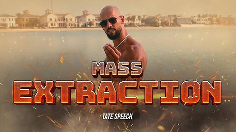 Mass Extraction - Andrew Tate