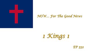 NOW...For The Good News, EP552
