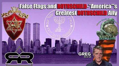 False Flags and ROTHSCHILD-“America”’s Greatest ROTHSCHILD Ally