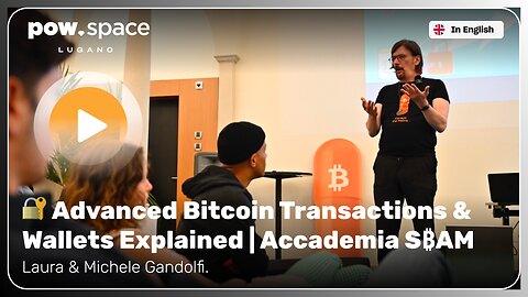 🔐 Advanced Bitcoin Wallets & Transactions | Accademia S₿AM Ep. 6