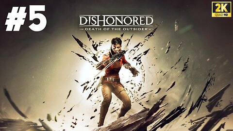 Dishonored: Death of the Outsider - Part 5