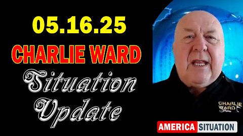 Charlie Ward Situation Update May 16: "Charlie Ward Daily News With Paul Brooker & Warren Thornton"