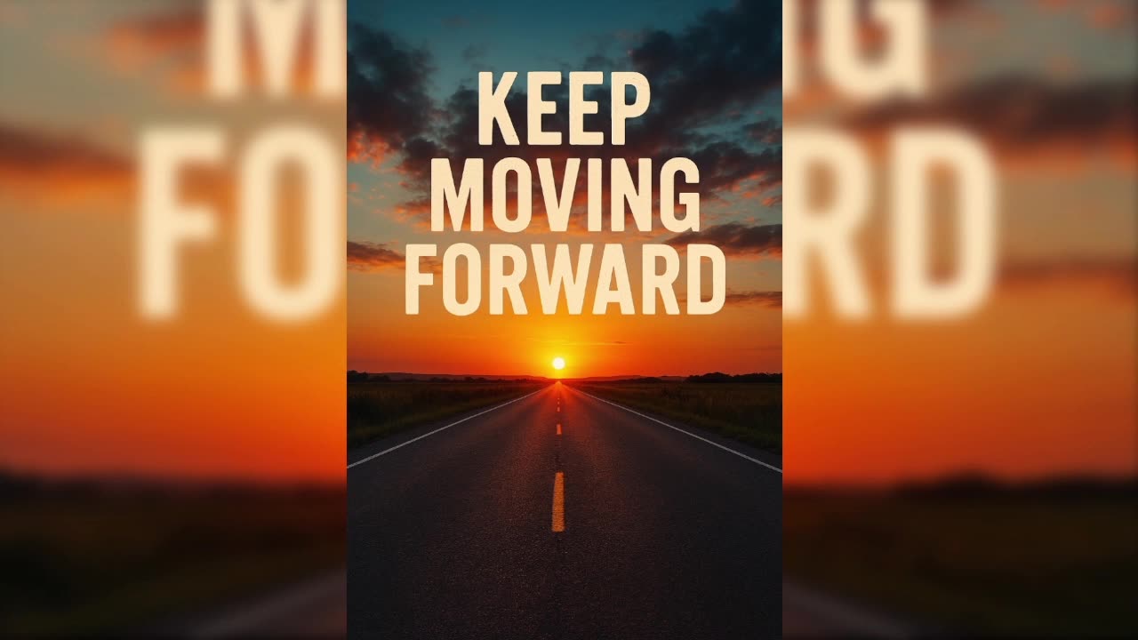Keep Moving Forward