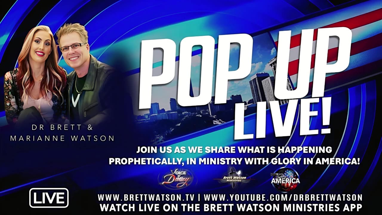 LIVE! Dr. Brett & Marianne Watson - 7.22.25 "Glory and Events!"