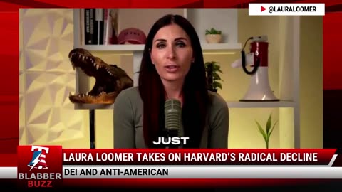 Laura Loomer Takes On Harvard’s Radical Decline